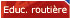 Education Routi�re